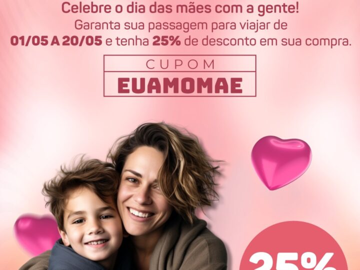 Celebre o mês das mães com a Eucatur e faça mais do que enviar um presente – esteja lá!