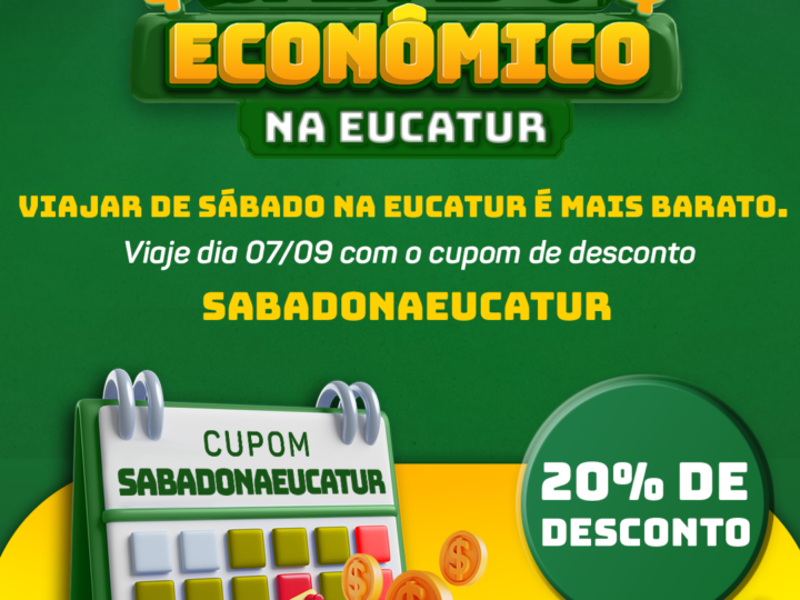 Sábado Econômico na Eucatur | Viagens Mais Baratas aos Sábados!