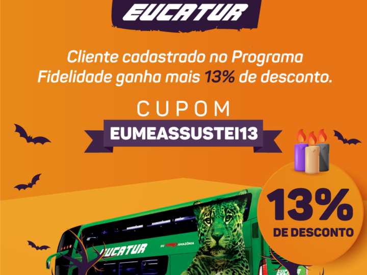 Garanta esse Descontão de Halloween! Aproveite 13% OFF nas Passagens Eucatur e mais 13% para quem é Fidelidade.