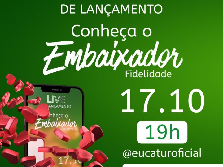 Não Perca a Chance de Conhecer na Live o Programa Embaixador Fidelidade!