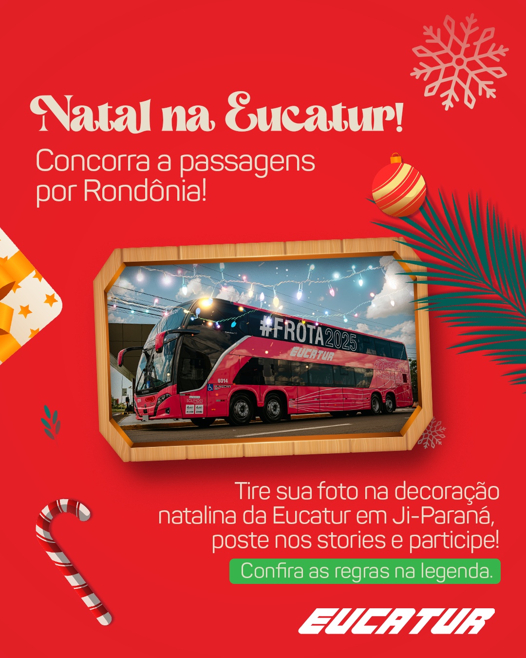 Alô, Ji-Paraná e Região! Participe do Natal Eucatur e Concorra a uma Viagem Grátis