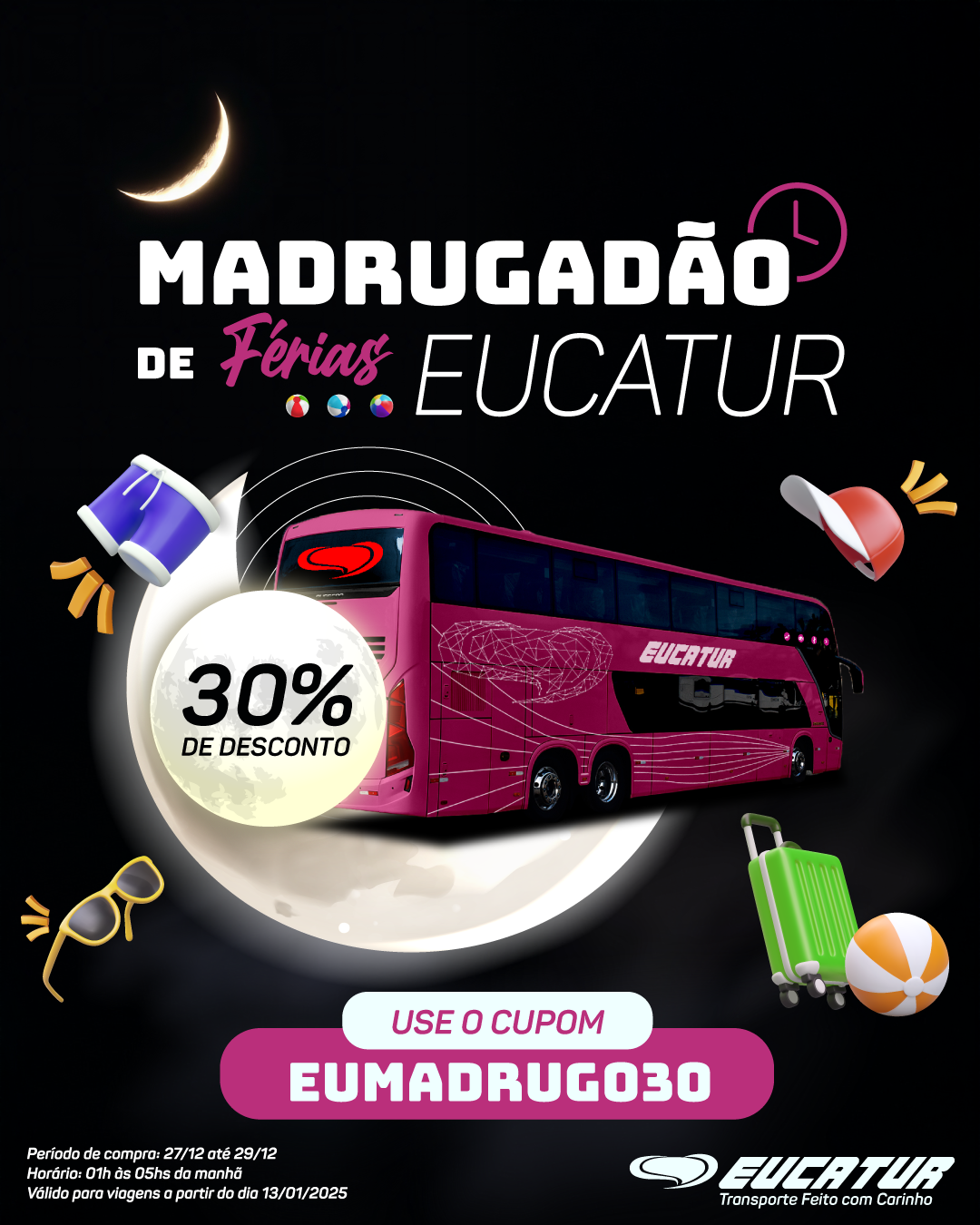 Corra! Desconto de 30% no Madrugadão de Férias Eucatur!