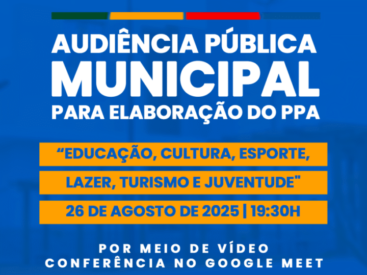 Audiência Pública do Plano Plurianual (PPA) com os temas “Educação, Cultura, Esporte, Lazer, Turismo e Juventude”