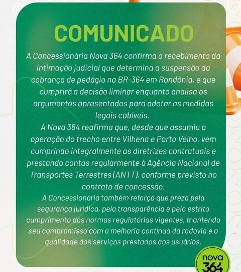 Nova 364 emite novo comunicado sobre suspensão da cobrança do pedágio na BR-364