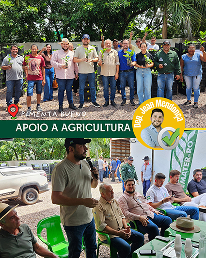 Jean Mendonça fortalece apoio à produção agrícola de Pimenta Bueno