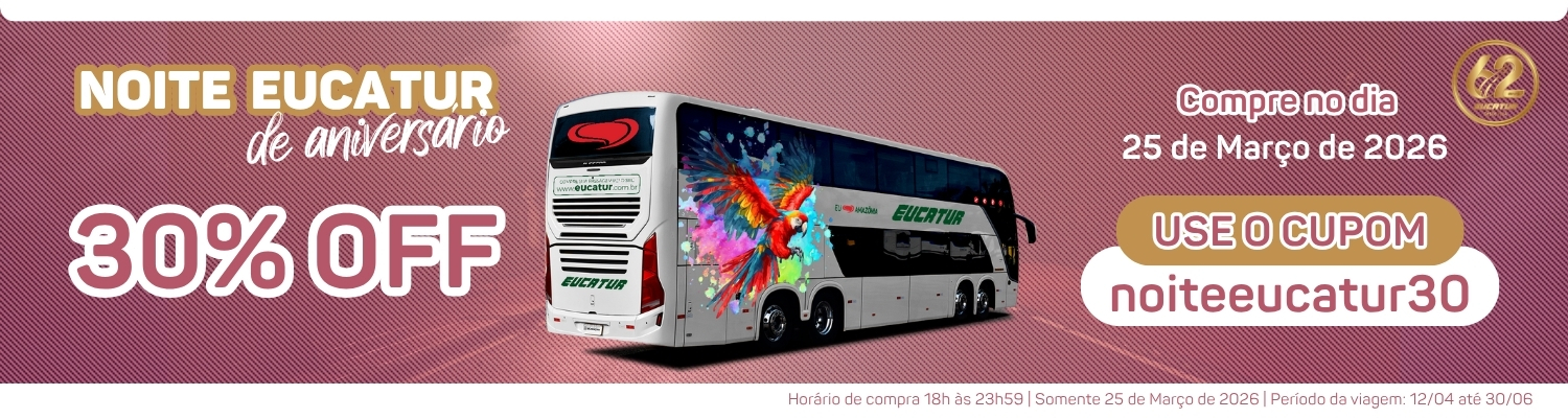 Só HOJE: Economize com a Noite Eucatur: 30% OFF em passagens!